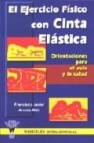 Ejercicio fisico con cinta elastica: condiciones para el aula y l a salud