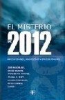 El misterio de 2012: predicciones, profecias y posibilidades