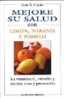 Mejore su salud: limon, naranja, pomelo