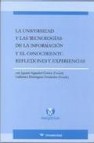 La universidad y las tecnologias de la informacion y el conocimie nto. reflexiones y experiencias