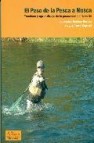 El peso en la pesca a mosca: tecnicas y aprendizaje de la pesca c on ninfa en rio