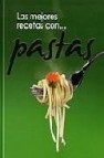 Mejores recetas con pastas (4ª ed.)