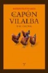 El capon de vilalba y su cocina
