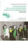 Programacion de la educacion fisica basada en competencias: 3ºcur so (6 volumenes)