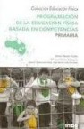 Programacion de la educacion fisica basada en competencias: 4º cu rso (6 volumenes)