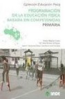 Programacion de la educacion fisica basada en competencias: 5ºcur so (6 volumenes)