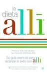 La dieta alli: su guia esencial para alcanzar el exito con alli. le ayuda a perder un 50% mas de peso que haciendo solamente dieta