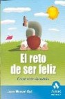 El reto de ser feliz: como vivir sin estres