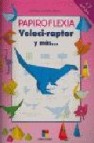 Papiroflexia velociraptor y mas...
