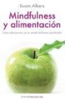 Mindfulness y alimentacion: como relacionarse con la comida de ma nera equilibrada