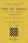 Libro del ajedrez: de sus problemas y sutilezas (ed. facsimil) 