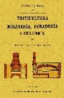Triticultura, molineria y panaderia: industrias artologicas (ed. facsimil)