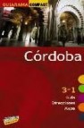 Cordoba 2010: 3 en 1 guia, direcciones, mapa (guiarama compact) 