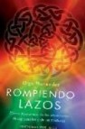 Rompiendo lazos: como liberarnos de las situaciones desagradables y de las ataduras