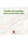 Camino de santiago: relaciones geograficas, historicas y artistic as