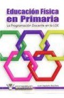 Educacion fisica en primaria: la programacion docente en la loe 