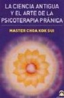 La ciencia antigua y el arte de la psicoterapia pranica 