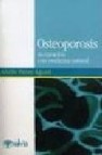 Osteoporosis: su curacion con medicina natural