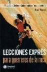 Lecciones expres para guerreros de la roca: motivacion objetivos- caidas-impulso-toma de conciencia