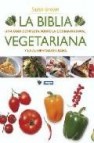 La biblia vegetariana: una guia completa sobre la cocina natural y la alimentacion sana