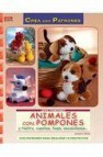 Animales con pompones y fieltro, cuentas, foam, escobillones 