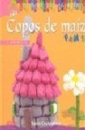 Copos de maiz: a partir de 5 años 