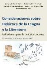 Consideraciones sobre didactica de la lengua y la literatura: ref lexiones para la practica docente