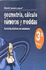 Geometria, calculo, numeros y medidas (3º primaria): ejercicios p racticos con soluciones