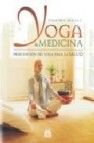 Yoga & medicina: prescripcion del yoga para la salud
