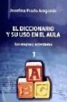 El diccionario y su uso en el aula (2 vol.): estrategias y activi dades