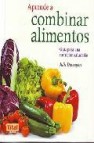 Aprende a combinar alimentos: guia para una nutricion saludable 