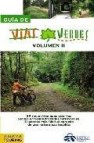 Guia de vias verdes (vol. ii): 29 recorridos apasionantes por los antiguos trazados ferroviales: el acceso mas facil al corazon de una naturaleza insolita