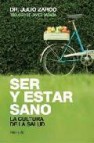 Ser y estar sano: la cultura de la salud (prologo de javier sadab a)