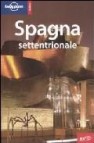 Spagna settentrionale 7th (italian guides) (lonely planet) 