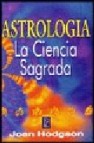 Astrologia. la ciencia sagrada