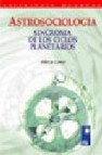 Astrosociologia: sincronia de los ciclos planetarios