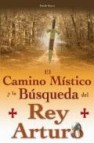 El camino mistico y la busqueda del rey arturo