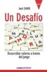 Un desafio tomo ii: desarrollar valores a traves del juego