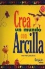 Crea un mundo con arcilla 