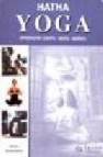 Hatha yoga: integracion cuerpo, mente y espiritu