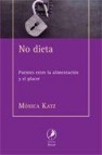 No dieta: puentes entre la alimentacion y el placer