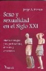 Sexo y sexualidad en el siglo xxi. abordaje integral para profesi onales, docentes y estudiantes