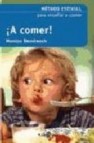 A comer!: metodo estivill para enseã‘ar a comer (2âª ed.)