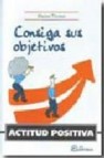 Actitud positiva. consiga sus objetivos