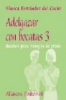 Adelgazar con bocatas, 3: recetas para tiempos de crisis