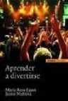 Aprender a divertirse