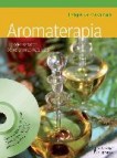Aromaterapia + dvd: el poder sanador de los aromas naturales