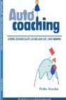 Autocoaching: como conseguir lo mejor de uno mismo