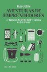 Aventuras de emprendedores: 57 historias de creatividad y valenti a en la empresa