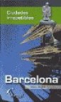 Barcelona (ciudades irrepetibles)